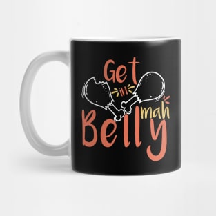 Get In Mah Belly Funny Thanksgiving Mug